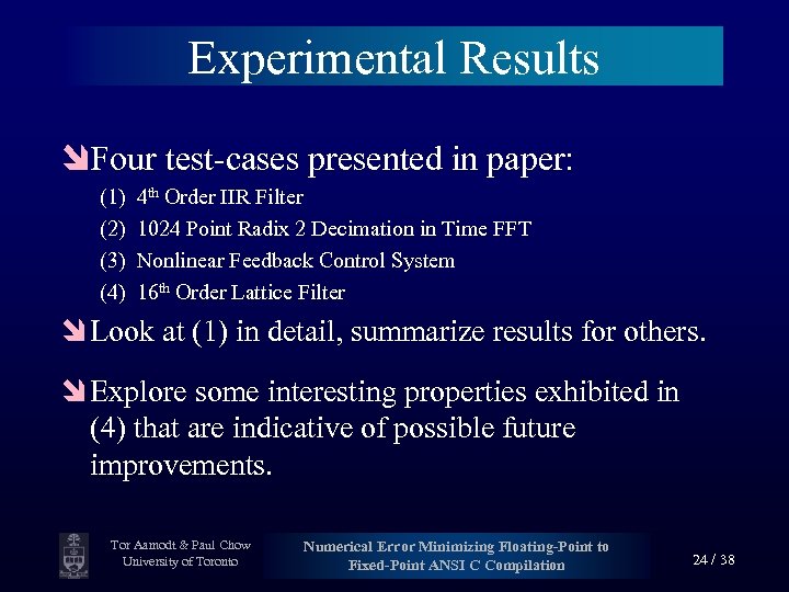 Experimental Results îFour test-cases presented in paper: (1) (2) (3) (4) 4 th Order