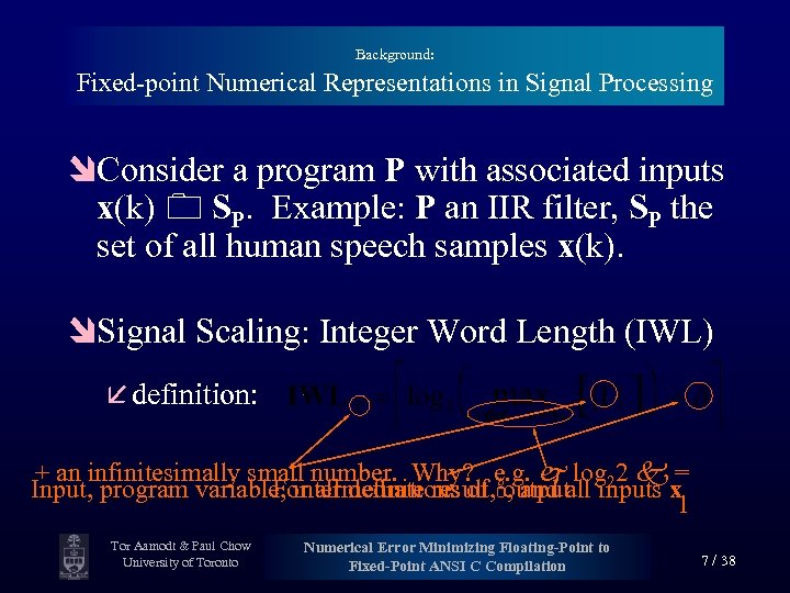 Background: Fixed-point Numerical Representations in Signal Processing îConsider a program P with associated inputs