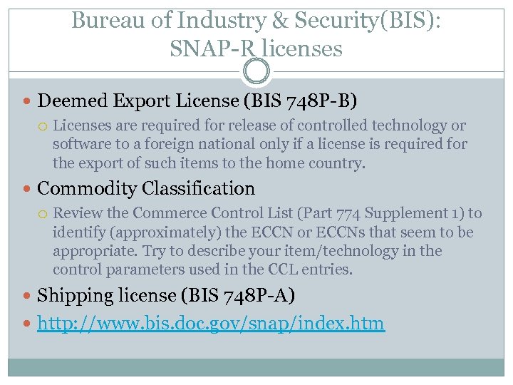 Bureau of Industry & Security(BIS): SNAP-R licenses Deemed Export License (BIS 748 P-B) Licenses