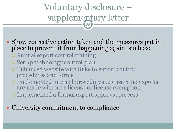 Voluntary disclosure – supplementary letter 55 Show corrective action taken and the measures put