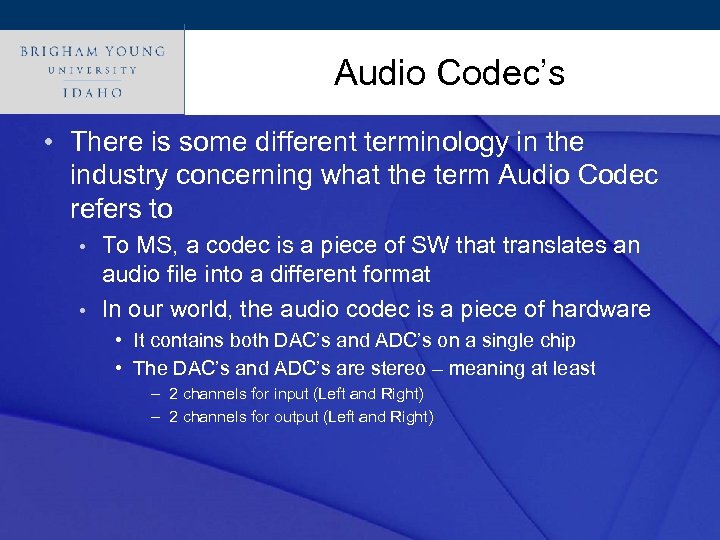 Click to edit Master title style Audio Codec’s • There is some different terminology