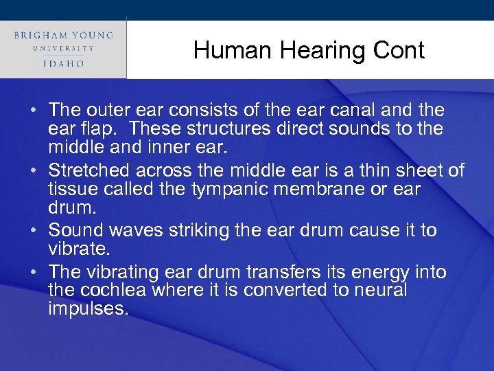 Click to edit Master title style Human Hearing Cont • The outer ear consists