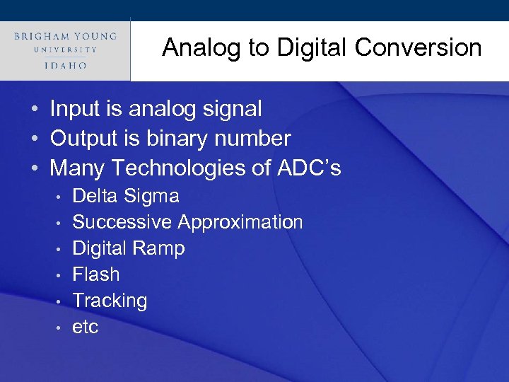 Analog to Digital Conversion Click to edit Master title style • Input is analog