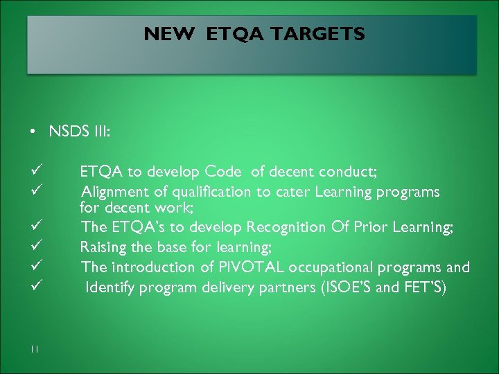 NEW ETQA TARGETS arning • NSDS III: ü ü ü 11 ETQA to develop