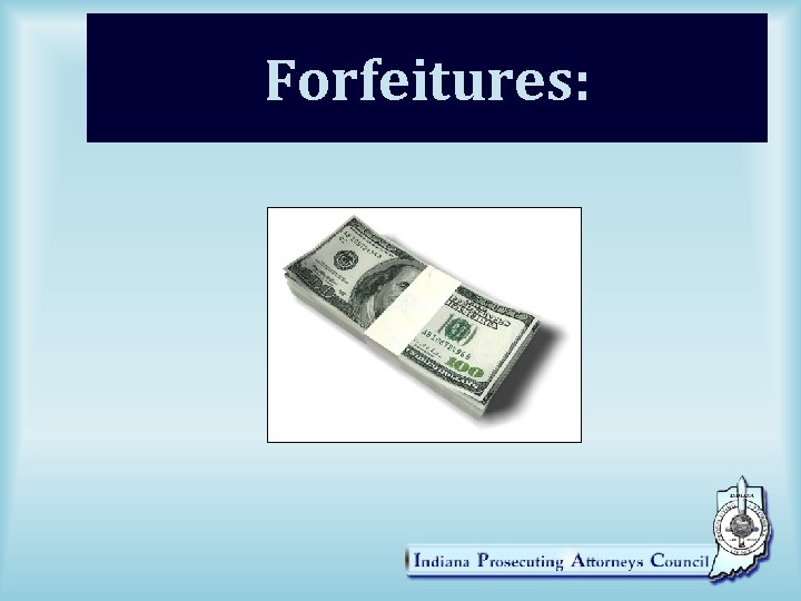 Forfeitures: 