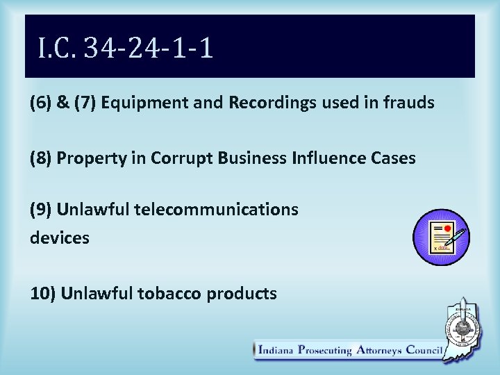 I. C. 34 -24 -1 -1 (6) & (7) Equipment and Recordings used in