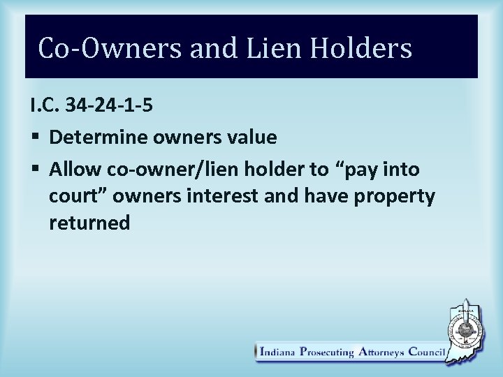Co-Owners and Lien Holders I. C. 34 -24 -1 -5 § Determine owners value