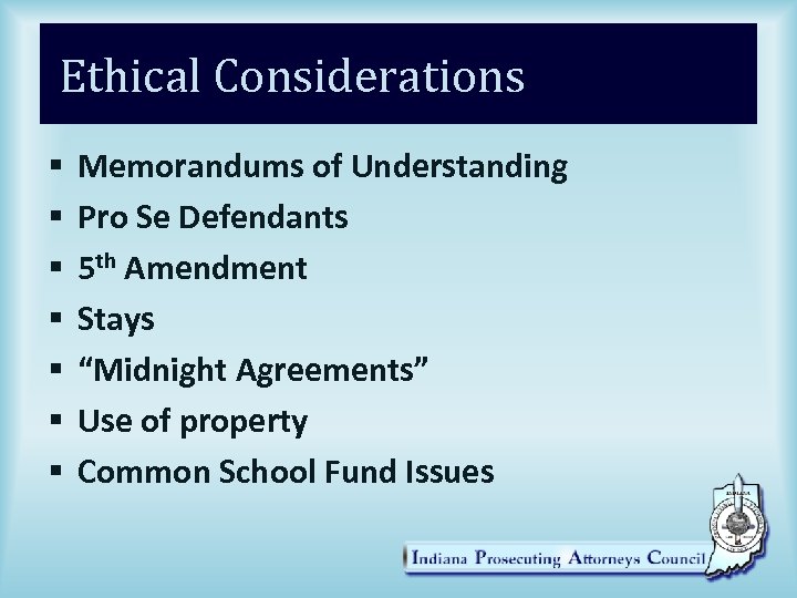 Ethical Considerations § § § § Memorandums of Understanding Pro Se Defendants 5 th