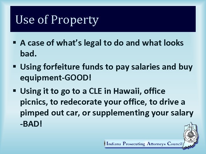 Use of Property § A case of what’s legal to do and what looks
