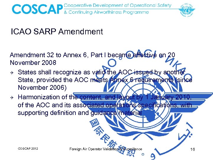 ICAO SARP Amendment 32 to Annex 6, Part I became effective on 20 November