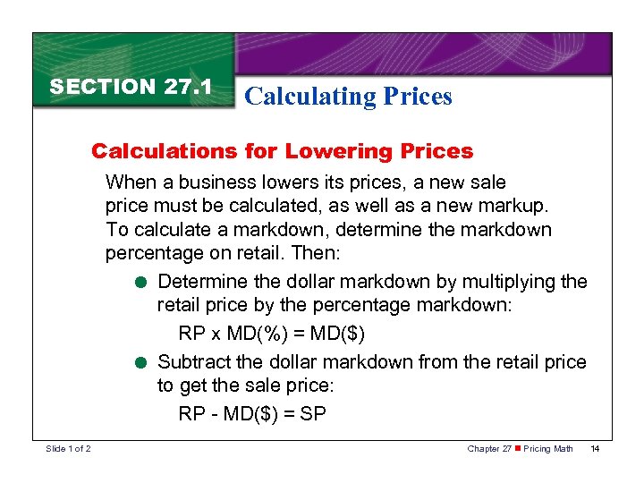 SECTION 27. 1 Calculating Prices Calculations for Lowering Prices When a business lowers its