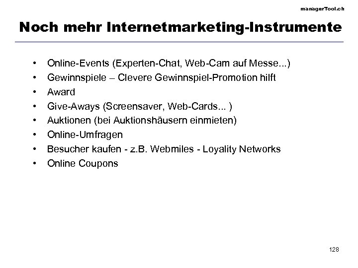 manager. Tool. ch Noch mehr Internetmarketing-Instrumente • • Online-Events (Experten-Chat, Web-Cam auf Messe. .