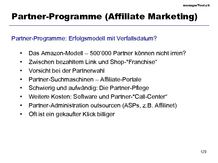 manager. Tool. ch Partner-Programme (Affiliate Marketing) Partner-Programme: Erfolgsmodell mit Verfallsdatum? • • Das Amazon-Modell