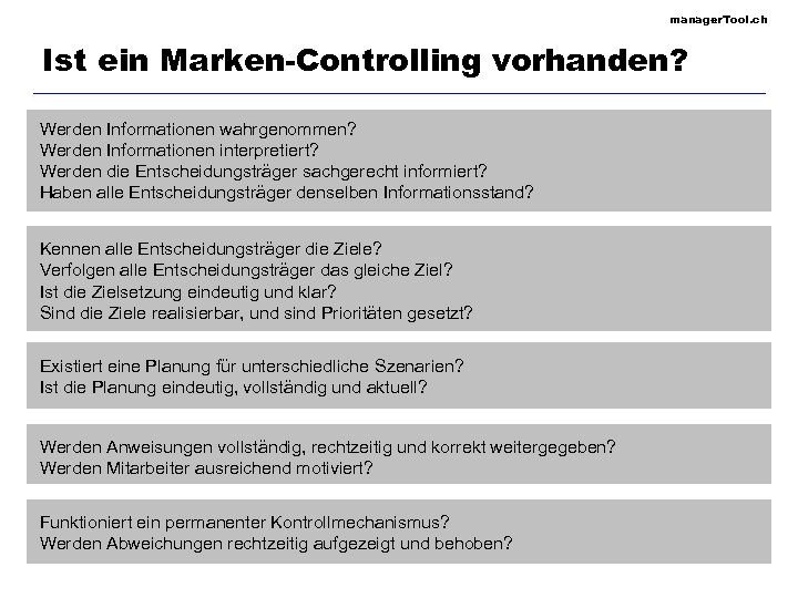 manager. Tool. ch Ist ein Marken-Controlling vorhanden? Werden Informationen wahrgenommen? Werden Informationen interpretiert? Werden