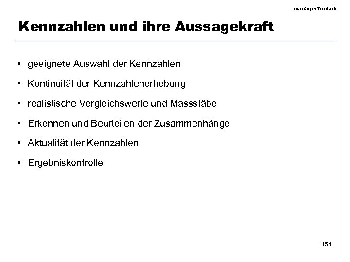 manager. Tool. ch Kennzahlen und ihre Aussagekraft • geeignete Auswahl der Kennzahlen • Kontinuität