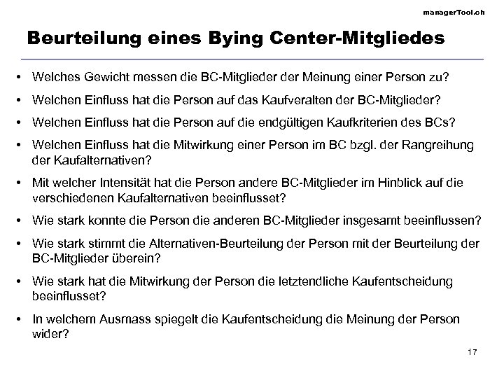 manager. Tool. ch Beurteilung eines Bying Center-Mitgliedes • Welches Gewicht messen die BC-Mitglieder Meinung