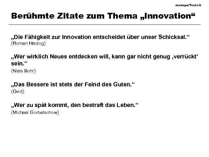 manager. Tool. ch Berühmte Zitate zum Thema „Innovation“ „Die Fähigkeit zur Innovation entscheidet über