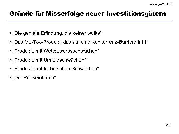 manager. Tool. ch Gründe für Misserfolge neuer Investitionsgütern • „Die geniale Erfindung, die keiner