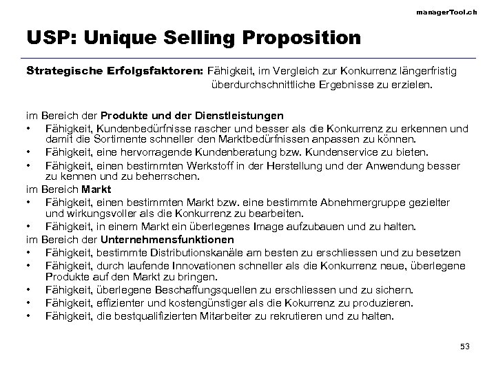 manager. Tool. ch USP: Unique Selling Proposition Strategische Erfolgsfaktoren: Fähigkeit, im Vergleich zur Konkurrenz