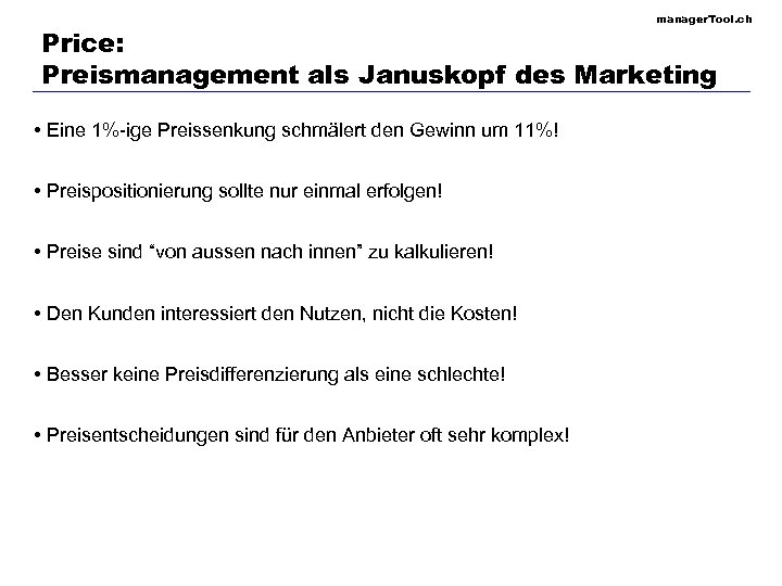 manager. Tool. ch Price: Preismanagement als Januskopf des Marketing • Eine 1%-ige Preissenkung schmälert