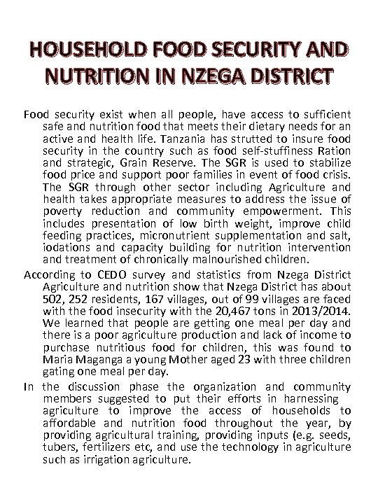 HOUSEHOLD FOOD SECURITY AND NUTRITION IN NZEGA DISTRICT Food security exist when all people,