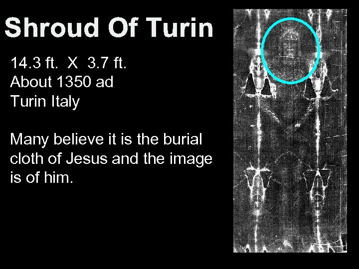 Shroud Of Turin 14. 3 ft. X 3. 7 ft. About 1350 ad Turin
