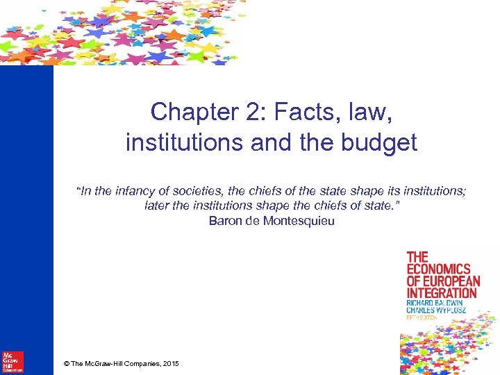 Chapter 2: Facts, law, institutions and the budget “In the infancy of societies, the