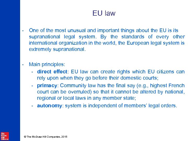 EU law - One of the most unusual and important things about the EU