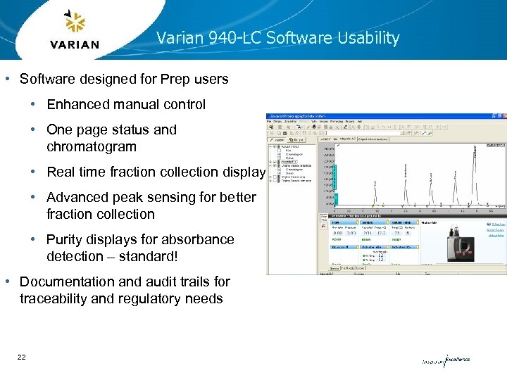 Varian 940 -LC Software Usability • Software designed for Prep users • Enhanced manual