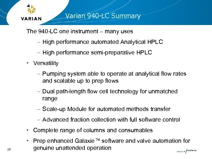 Varian 940 -LC Summary The 940 -LC one instrument – many uses – High