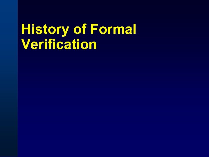 History of Formal Verification 
