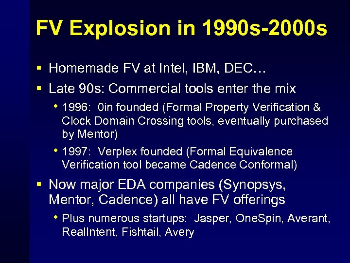 FV Explosion in 1990 s-2000 s § Homemade FV at Intel, IBM, DEC… §