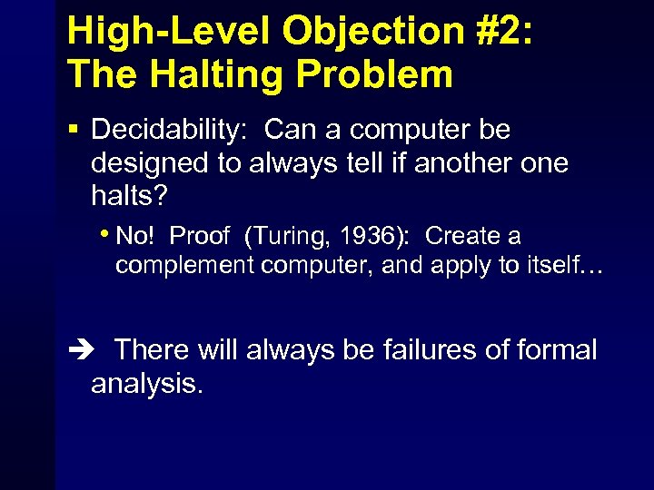 High-Level Objection #2: The Halting Problem § Decidability: Can a computer be designed to