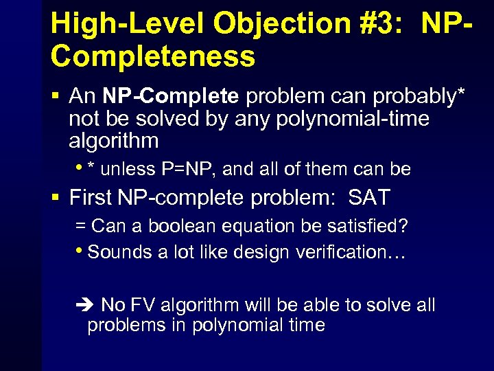 High-Level Objection #3: NPCompleteness § An NP-Complete problem can probably* not be solved by