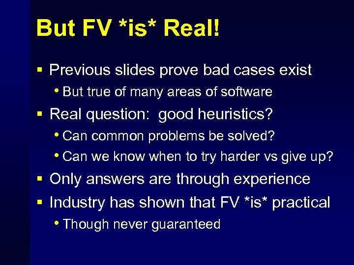 But FV *is* Real! § Previous slides prove bad cases exist • But true