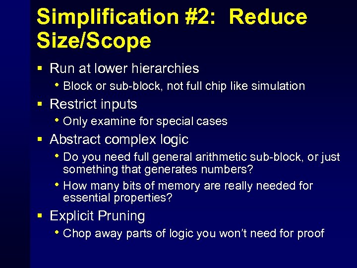 Simplification #2: Reduce Size/Scope § Run at lower hierarchies • Block or sub-block, not