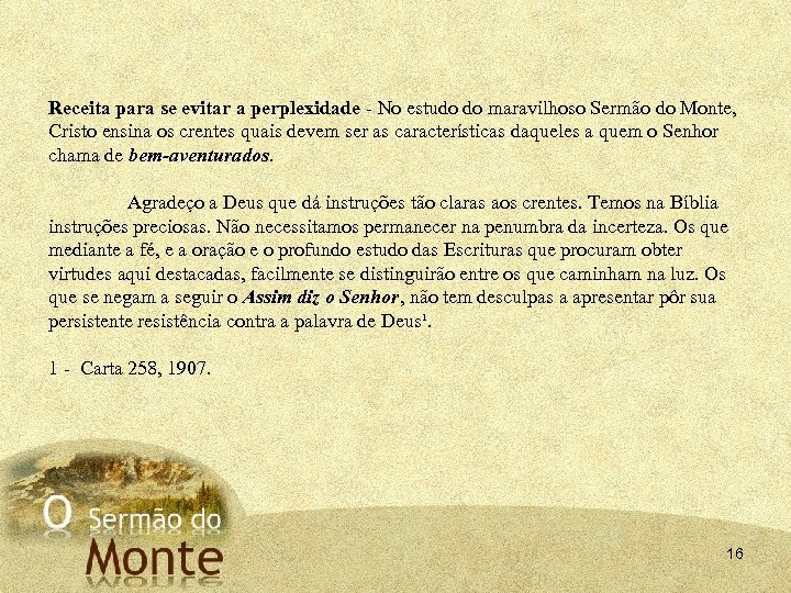 Receita para se evitar a perplexidade - No estudo do maravilhoso Sermão do Monte,