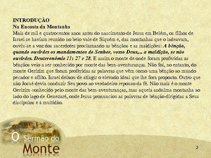 INTRODUÇÃO Na Encosta da Montanha Mais de mil e quatrocentos antes do nascimento de