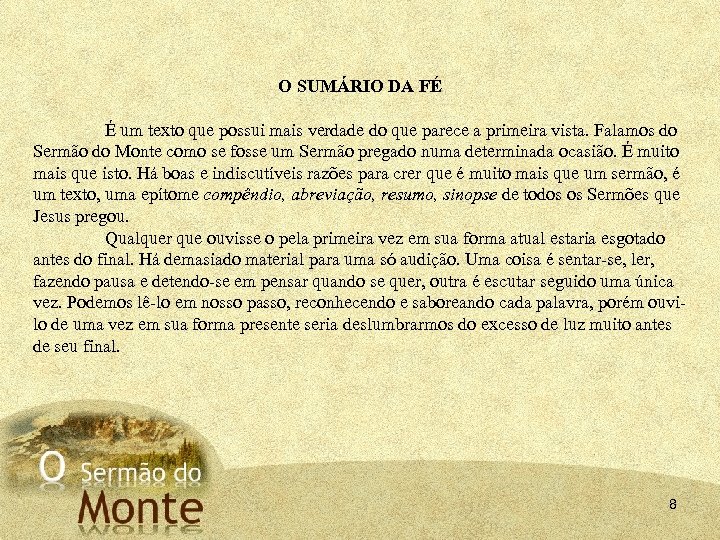 O SUMÁRIO DA FÉ É um texto que possui mais verdade do que parece