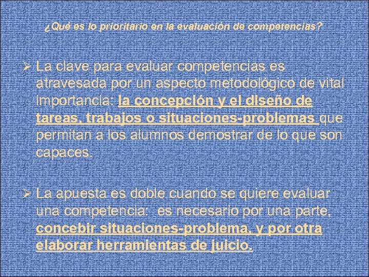 ¿Qué es lo prioritario en la evaluación de competencias? La clave para evaluar competencias