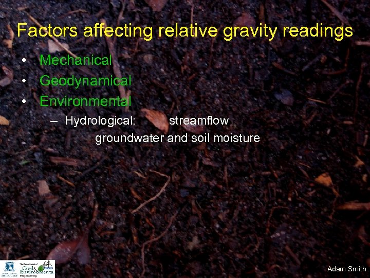 Factors affecting relative gravity readings • Mechanical • Geodynamical • Environmental – Hydrological: streamflow
