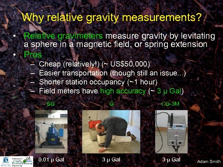 Why relative gravity measurements? • Relative gravimeters measure gravity by levitating a sphere in