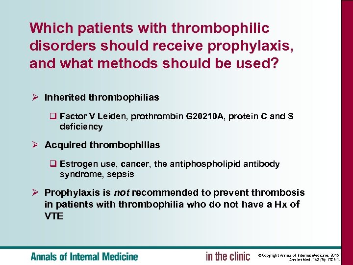 Which patients with thrombophilic disorders should receive prophylaxis, and what methods should be used?