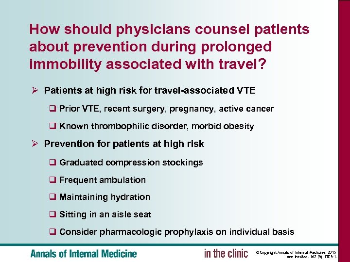 How should physicians counsel patients about prevention during prolonged immobility associated with travel? Ø