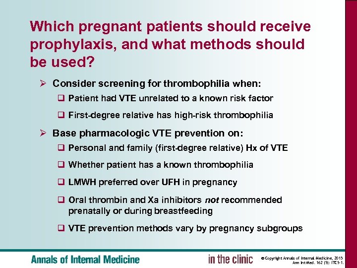 Which pregnant patients should receive prophylaxis, and what methods should be used? Ø Consider