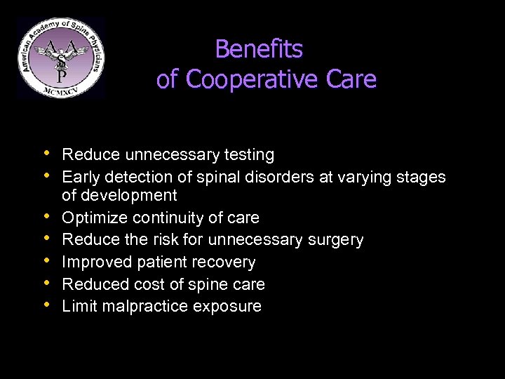  Benefits of Cooperative Care • Reduce unnecessary testing • Early detection of spinal