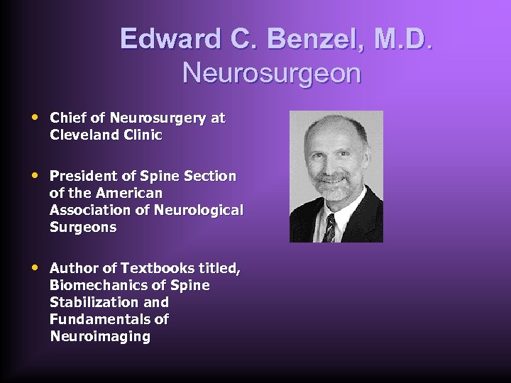  Edward C. Benzel, M. D. Neurosurgeon • Chief of Neurosurgery at Cleveland Clinic