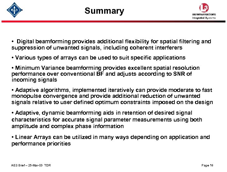 Summary • Digital beamforming provides additional flexibility for spatial filtering and suppression of unwanted