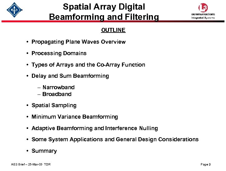 Spatial Array Digital Beamforming and Filtering OUTLINE • Propagating Plane Waves Overview • Processing