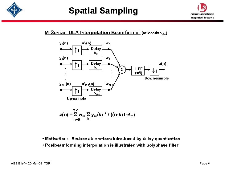 Spatial Sampling M-Sensor ULA Interpolation Beamformer (at location xo): y 0(n) u’ 0(n) Delay